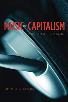 portada Music and Capitalism: A History of the Present (Big Issues in Music) (en Inglés)