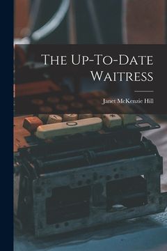 portada The Up-To-Date Waitress (en Inglés)