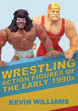 portada Wrestling Action Figures of the Early 1990S (in English)