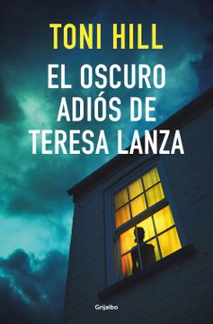 portada El Oscuro Adiós de Teresa Lanza / The Dark Goodbye of Teresa Lanza (in Spanish)
