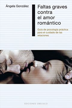 portada Faltas Graves Contra el Amor Romantico (in Spanish)