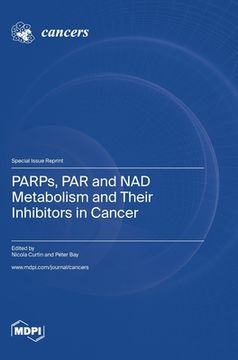 portada PARPs, PAR and NAD Metabolism and Their Inhibitors in Cancer (in English)