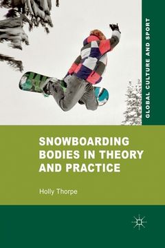 portada Snowboarding Bodies in Theory and Practice (en Inglés)