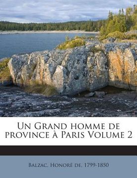 portada Un Grand homme de province à Paris Volume 2 (en Francés)