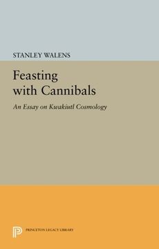 portada Feasting With Cannibals: An Essay on Kwakiutl Cosmology (Princeton Legacy Library) (in English)
