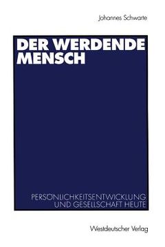 portada Der Werdende Mensch: Persönlichkeitsentwicklung Und Gesellschaft Heute (en Alemán)