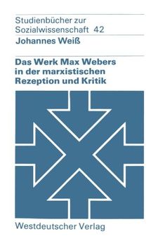 portada Das Werk Max Webers in der marxistischen Rezeption und Kritik (Studienbücher zur Sozialwissenschaft) (German Edition)