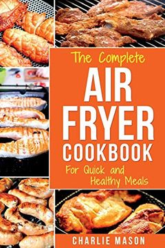 portada Air Fryer Cookbook: For Quick and Healthy Meals: 1 (Fryer Cookbook Recipes Delicious Roast) (en Inglés)