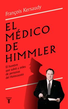 portada El Médico de Himmler: El Hombre Que Salvó a Miles de Personas del Holocausto / H Immlers Physician
