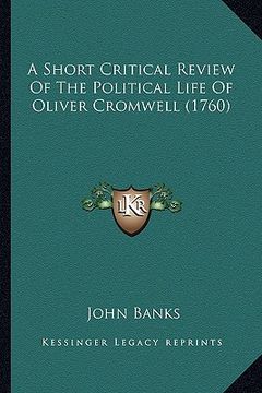 portada a short critical review of the political life of oliver cromwell (1760) (in English)