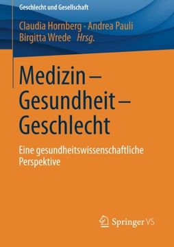 portada Medizin - Gesundheit - Geschlecht: Eine Gesundheitswissenschaftliche Perspektive (Geschlecht und Gesellschaft) (en Alemán)