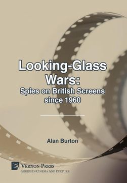 portada Looking-Glass Wars: Spies on British Screens Since 1960 (Series in Cinema and Culture) (in English)