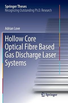 portada Hollow Core Optical Fibre Based Gas Discharge Laser Systems (in English)