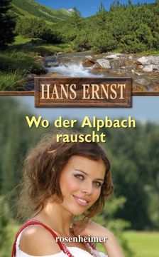 portada Wo der Alpbach rauscht (in German)