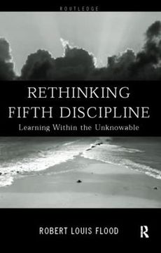 portada Rethinking the Fifth Discipline: Learning Within the Unknowable (en Inglés)