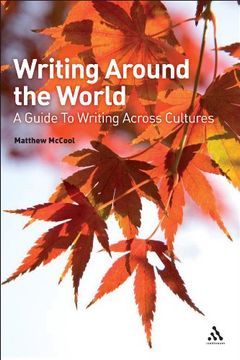 portada Writing Around the World: A Guide to Writing Across Cultures (en Inglés)