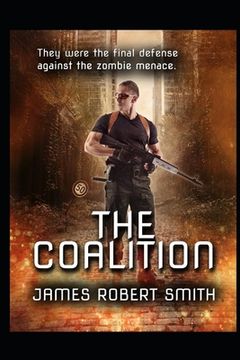 portada The Coalition: Collected Zombie Trilogy (en Inglés)