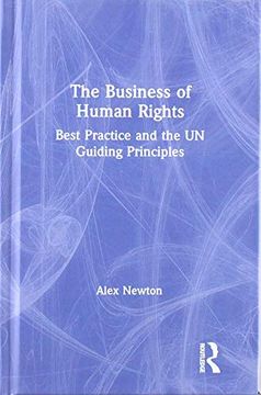 portada The Business of Human Rights: Best Practice and the Un Guiding Principles (en Inglés)