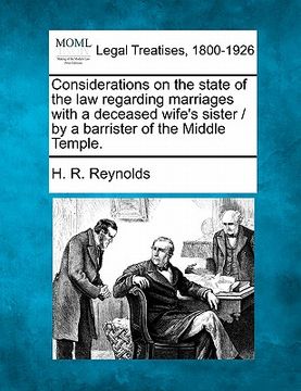 portada considerations on the state of the law regarding marriages with a deceased wife's sister / by a barrister of the middle temple. (en Inglés)
