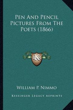portada pen and pencil pictures from the poets (1866) (en Inglés)