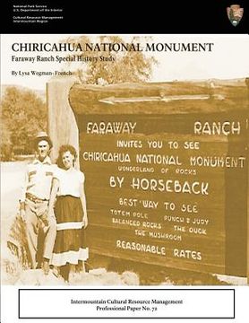 portada Faraway Ranch Special History Study: Chiricahua National Monument: Intermountain Cultural Resources Management: Professional Paper No. 72 (en Inglés)