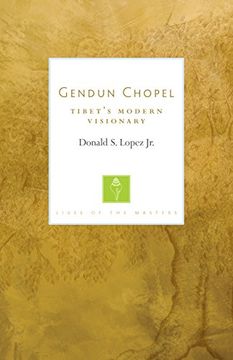portada Gendun Chopel: Tibet's Modern Visionary (Lives of the Masters) (en Inglés)