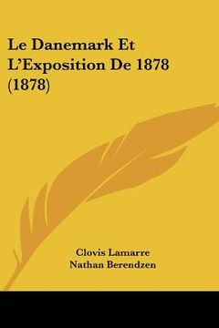portada Le Danemark Et L'Exposition De 1878 (1878) (in French)