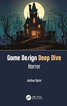 portada Game Design Deep Dive: Horror: Horror: (en Inglés)