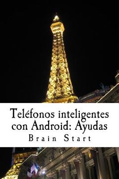 portada Teléfonos Inteligentes con Android: Ayudas: Un Libro Para Comenzar con su Teléfono