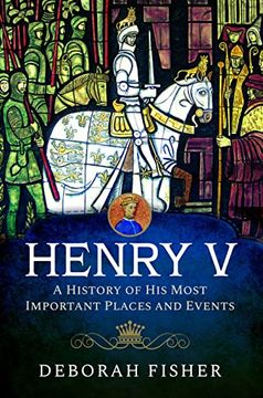portada Henry v: A History of his Most Important Places and Events (en Inglés)