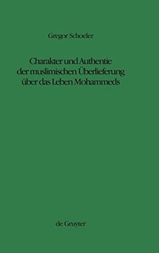 portada Charakter und Authentie der Muslimischen Überlieferung Über das Leben Mohammeds (in German)