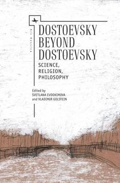 portada Dostoevsky Beyond Dostoevsky: Science, Religion, Philosophy (Ars Rossica)