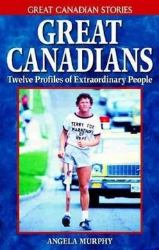 portada Great Canadians: Twelve Profiles of Extraordinary People: 1 (Great Canadian Stories)