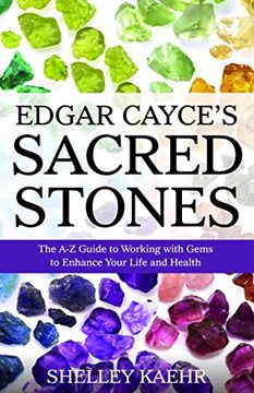 portada Edgar Cayce's Sacred Stones: The a-z Guide to Working With Gems to Enhance Your Life and Health (in English)