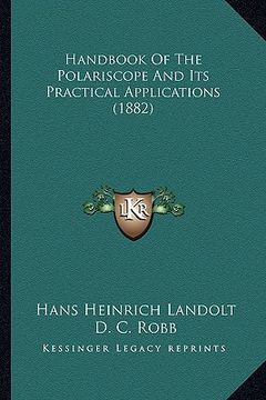 portada handbook of the polariscope and its practical applications (1882) (in English)