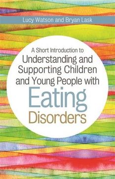 portada A Short Introduction to Understanding and Supporting Children and Young People with Eating Disorders (en Inglés)