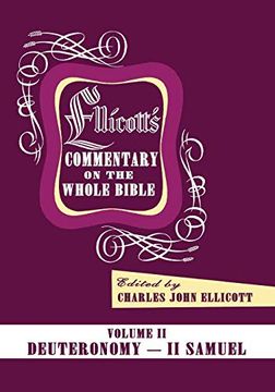 portada Ellicott's Commentary on the Whole Bible Volume ii: Deuteronomy - ii Samuel (en Inglés)