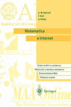 portada Matematica E Internet: Risorse Di Rete in Matematica. Produzione Di Materiale Matematico. Communicazione in Rete. Percorso Guidato (in Italian)