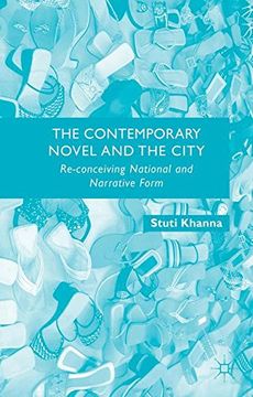 portada The Contemporary Novel and the City: Re-Conceiving National and Narrative Form