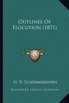 portada outlines of elocution (1871) (in English)