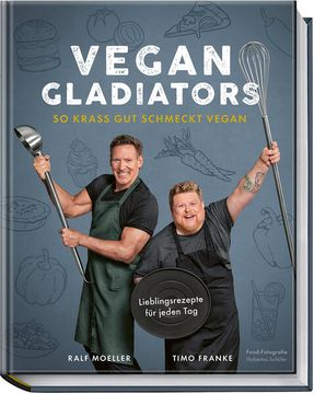 portada Vegan Gladiators: So Krass gut Schmeckt Vegan - Lieblingsrezepte für Jeden Tag. Spiegel Bestseller so Krass gut Schmeckt Vegan - Lieblingsrezepte für Jeden tag (en Alemán)