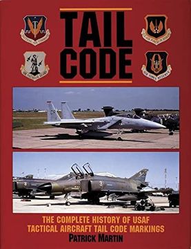 portada Tail Code Usaf: The Complete History of Usaf Tactical Aircraft Tail Code Markings (Schiffer Military Aviation History (Hardcover)) (in English)