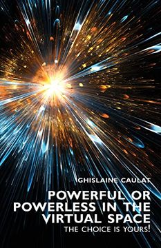 portada Powerful or Powerless in the Virtual Space – the Choice is Yours! (en Inglés)
