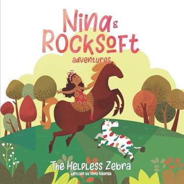 portada Nina and Rocksoft Adventures: The Helpless Zebra (en Inglés)