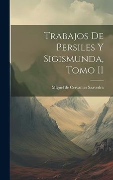 portada Trabajos de Persiles y Sigismunda, Tomo ii (in Spanish)
