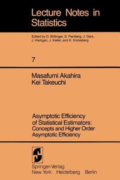 portada asymptotic efficiency of statistical estimators.: concepts and higher order asymptotic efficiency