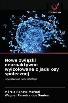 portada Nowe zwi zki neuroaktywne wyizolowane z jadu osy spolecznej (en Polaco)