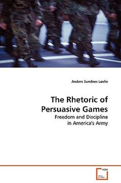 portada the rhetoric of persuasive games (en Inglés)