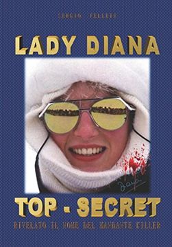 portada Lady Diana top Secret: Rivelato il Nome del Mandante Killer (en Italiano)