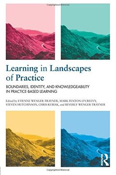 portada Learning in Landscapes of Practice: Boundaries, identity, and knowledgeability in practice-based learning